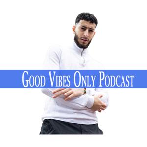 GoodVibesOnly Podcast