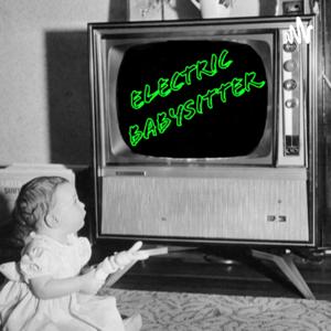 Electric Babysitter