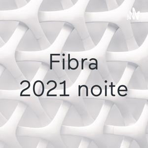 Fibra 2021 noite