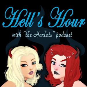 Hell's Hour with the Harlots Podcast