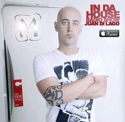 IN DA HOUSE RADIO SHOW  JUAN DI LAGO (Podcast) - www.poderato.com/indahousejuandilago