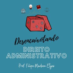 Desencaixotando o Direito Administrativo