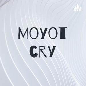 Moyot cry