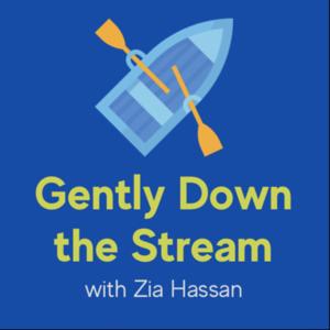 Gently Down the Stream with Zia Hassan