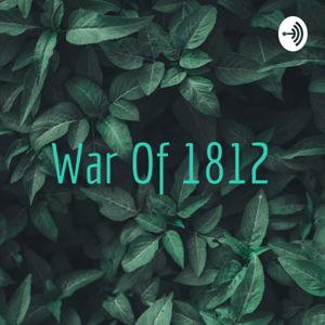 War Of 1812 by Keira Carmichael