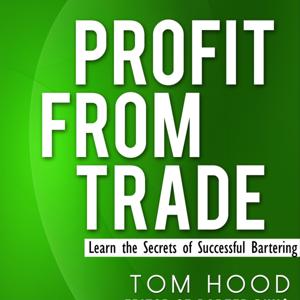 Profit from Trade..learn the secrets of successful bartering