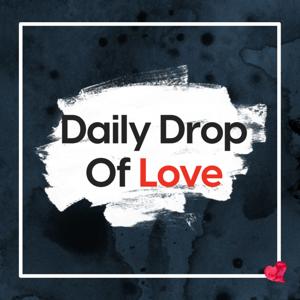 Daily Drop Of Love