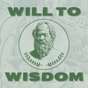 Will To Wisdom