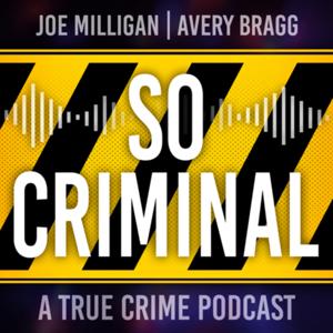 So Criminal: A True Crime Podcast