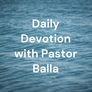 Daily Devotion with Pastor Balla