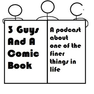 3 Guys And A Comic Book