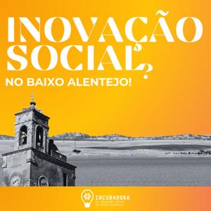 Inovação Social? No Baixo Alentejo!