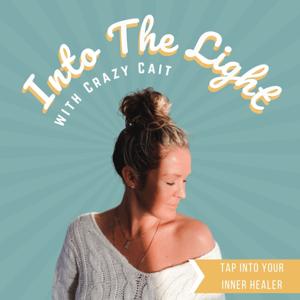 Into The Light with Crazy Cait