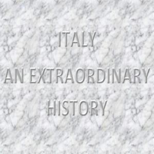Italy, an extraordinary history
