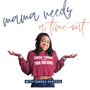 Mama Needs a Timeout