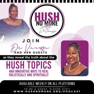 HUSH No More With Dr. Vanessa