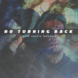 Austin Buhman: No Turning Back