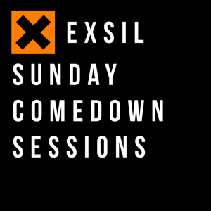 Exsil Sunday Comedown Sessions