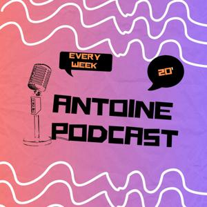 Antoine Podcast, une culture populaire en 20 min!