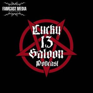 Lucky 13 Saloon Podcast