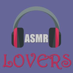 ASMR Lovers by ASMR Lovers