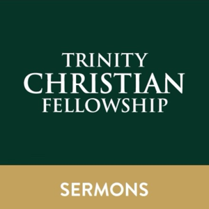 Trinity Christian Fellowship Lexington Kentucky Sermons