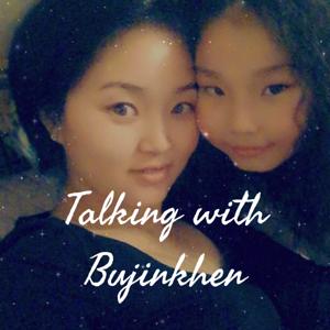 Talking with Bujinkhen