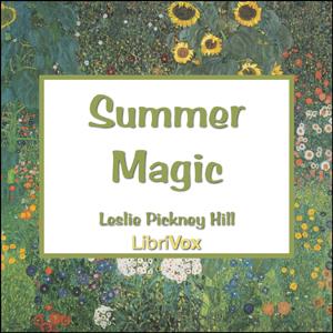 Summer Magic by Leslie Pinckney Hill (1880 - 1960)