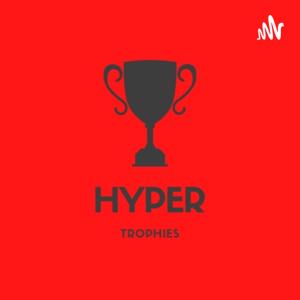 HYPER TROPHIES