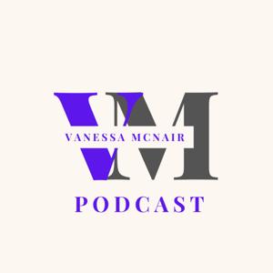 Vanessa McNair Podcast