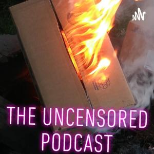 The Uncensored Podcast