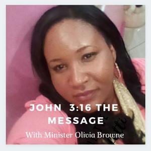 JOHN 3:16 THE MESSAGE WITH OLIVIA BROWNE