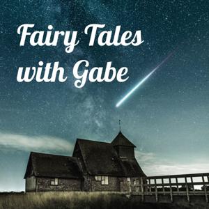 Fairy Tales with Gabe