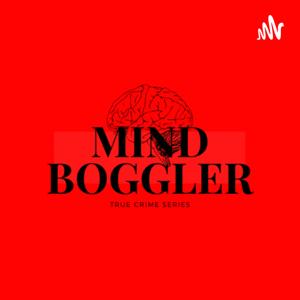 Mind Boggler (Season 1): True Crime Series