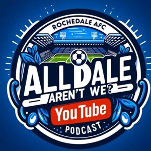 All Dale Aren’t We Podcast ?