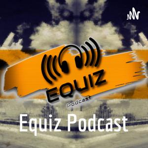 Equiz Podcast