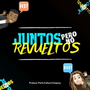 Juntos Pero No Revueltos