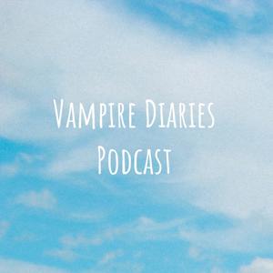 Vampire Diaries Podcast
