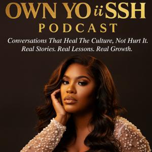 Own Yo iiSh Podcast