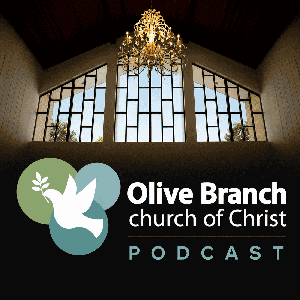 Olive Branch church of Christ Podcast