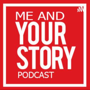 Me and Your's Stories Podcast