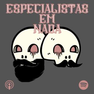 Especialistas em Nada