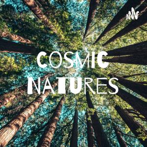 Cosmic Natures