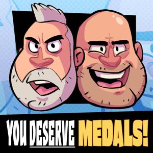 You Deserve Medals