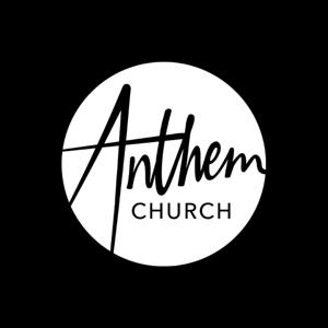 Anthem Church Podcast