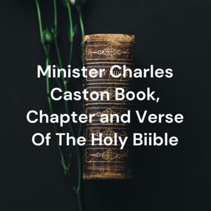 Minister Charles Caston Book, Chapter and Verse Of The Holy Biible