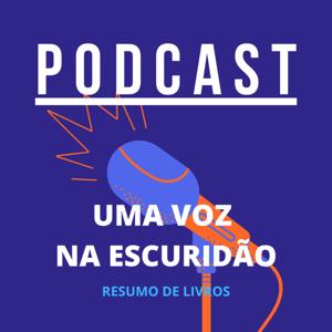 Uma Voz Na Escuridão - Resumo de Livros