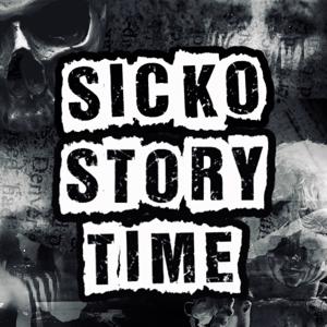 Sicko Story Time