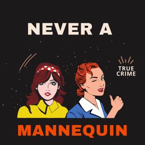 Never a Mannequin