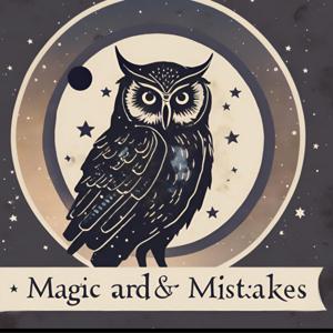 Magic And Mistakes